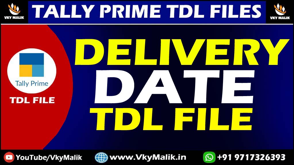 Delivery Date  TDL File in Tally Prime | Tally Prime All TDL Free Download | Tally Prime TDL File